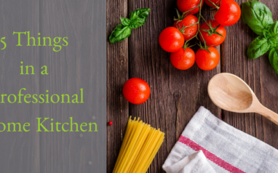 5 Things That Will Give You a Professional Home Kitchen