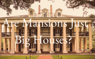 Are Mansions Just Really Big Houses?