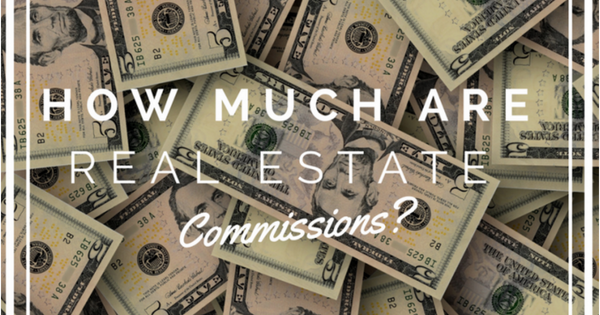 How Much Are Real Estate Commissions & Average Real Estate Agent Fees?