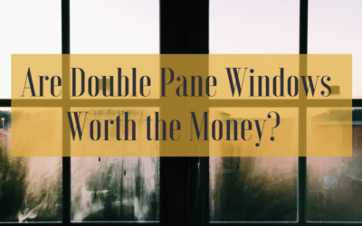 Are Double Pane Windows Worth the Money?