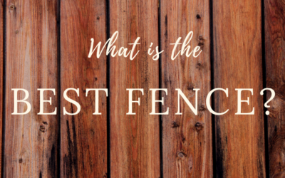 What is the Best Kind of Fence for Your Home?