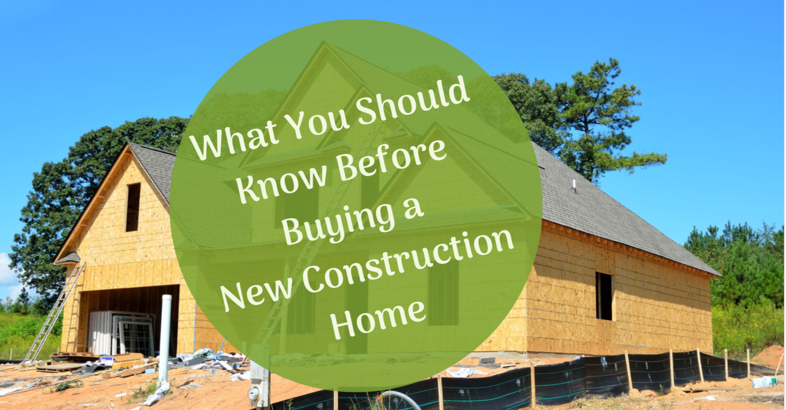 What You Should Know Before Buying a New Construction Home