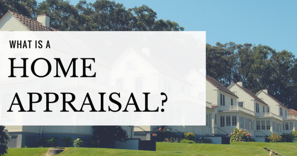 What is a Home Appraisal?