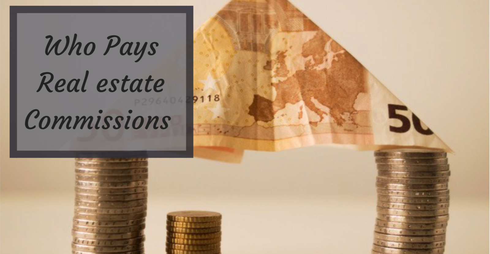 Who Pays Real Estate Commissions?