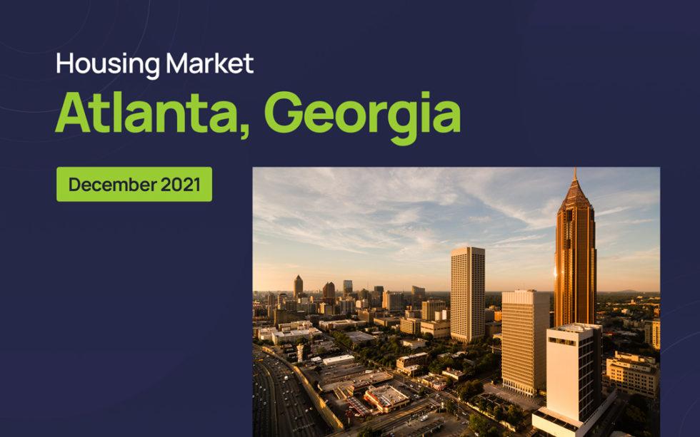 Atlanta Housing Market December 2021 Trelora Real Estate