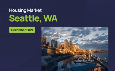 Seattle Housing Market: December 2021